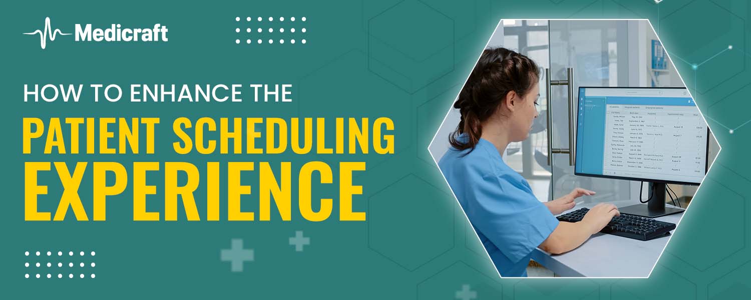 How to Enhance the Patient Scheduling Experience
